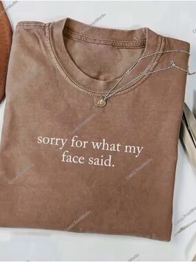 Sorry For What My Face Said Brown Graphic Tee